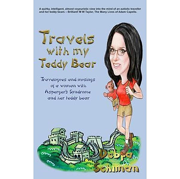Travels with my Teddy Bear, Debra Schiman