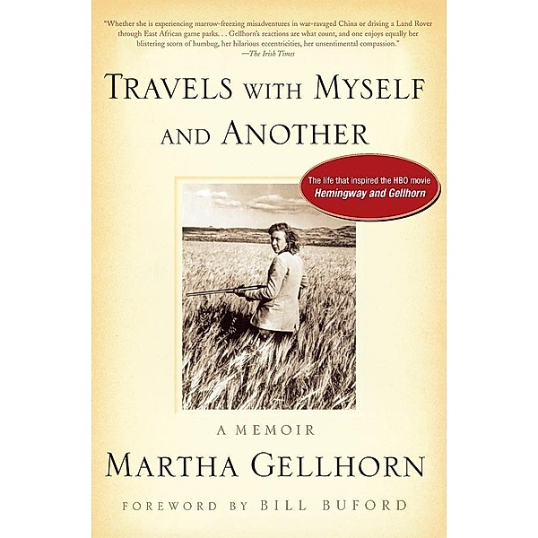 Travels with Myself and Another, Martha Gellhorn