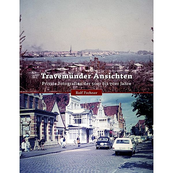 Travemünder Ansichten, Rolf Fechner