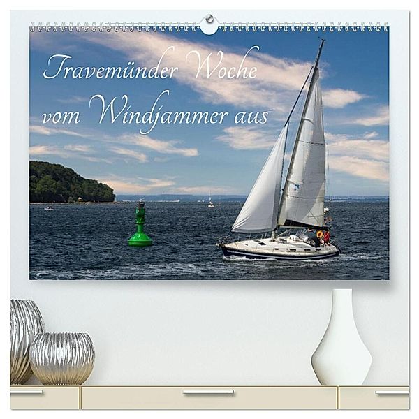 Travemünder Woche vom Windjammer aus (hochwertiger Premium Wandkalender 2024 DIN A2 quer), Kunstdruck in Hochglanz, Christiane Kulisch