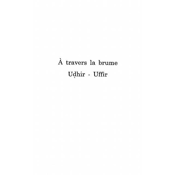 travers la brume - udhir uffir - poesie tamedyazt / Hors-collection, Edward Grinberg