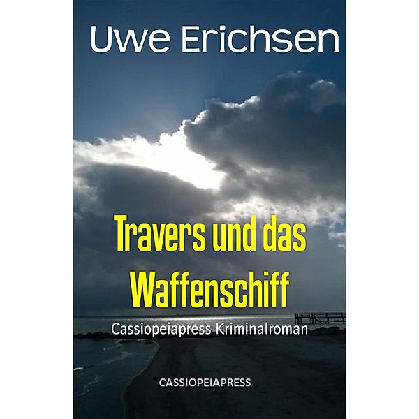 Travers und das Waffenschiff, Uwe Erichsen
