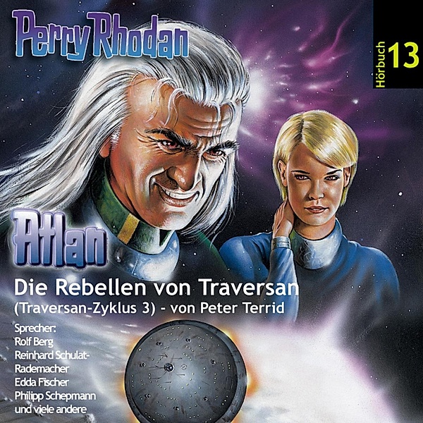 Traversan-Zyklus - 3 - Atlan Traversan-Zyklus 03: Die Rebellen von Traversan, Peter Terrid