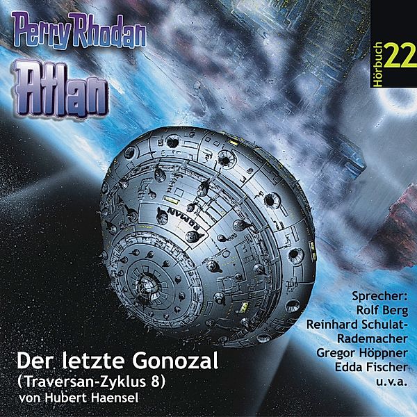 Traversan-Zyklus - 8 - Atlan Traversan-Zyklus 08: Der letzte Gonozal, Hubert Haensel