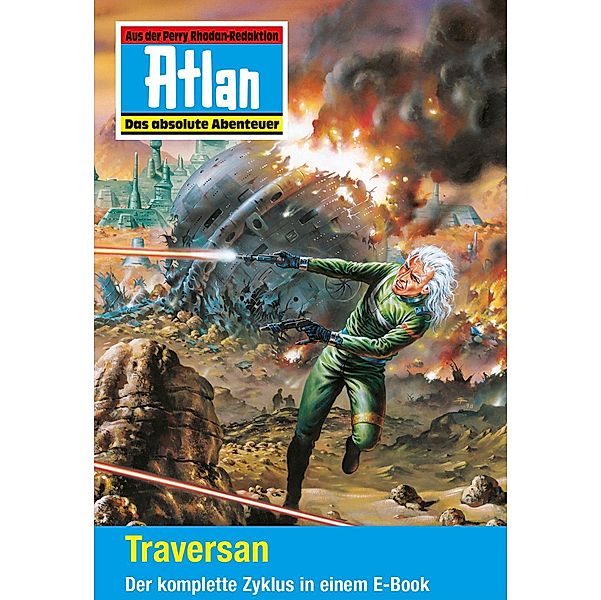 Traversan-Zyklus (Sammelband) / Perry Rhodan - Atlan Sammelbände Bd.2, Robert Feldhoff, Hubert Haensel, Peter Terrid, Rainer Castor, Hans Kneifel, Frank Borsch, Rainer Hanczuk