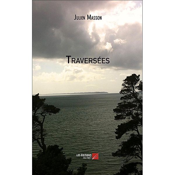 Traversees / Les Editions du Net, Masson Julien Masson