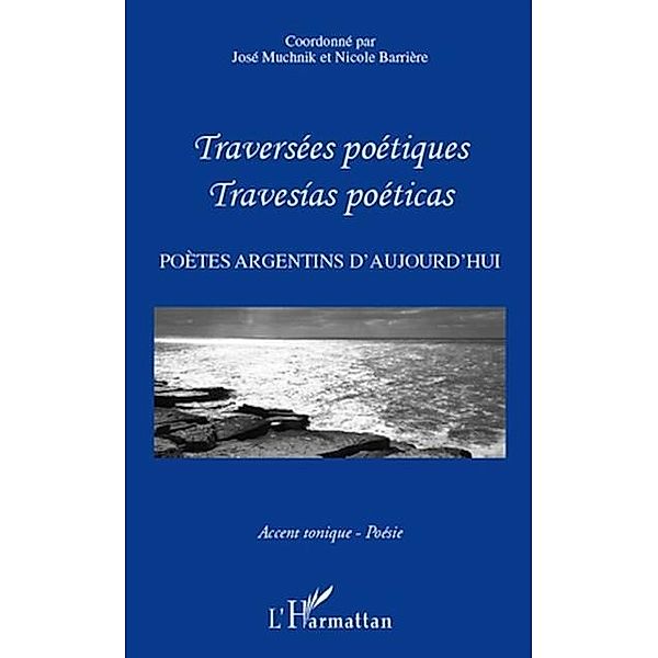 Traversees poetiques - travesias poetica / Hors-collection, Jose Muchnik Nicole Barriere