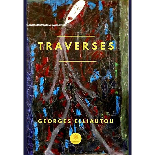 Traverses, Georges Elliautou