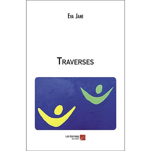 Traverses / Les Editions du Net, Jane Eva Jane