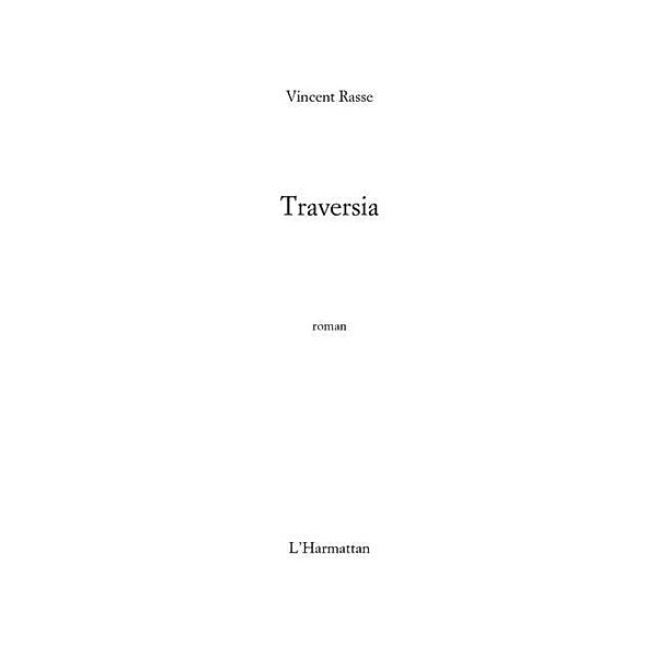Traversia / Hors-collection, Vincent Rasse