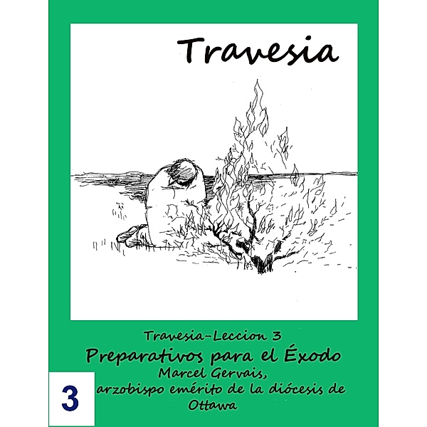 Travesia: Leccion 3 - Preparativos para el Éxodo, Marcel Gervais