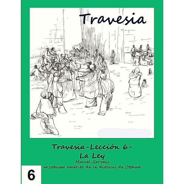 Travesia-Lección 6- La Ley, Marcel Gervais