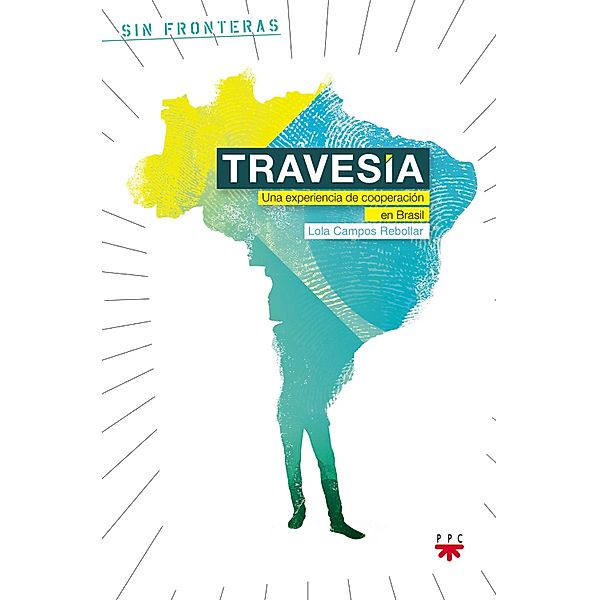 Travesía. Una experiencia de cooperación en Brasil / Sin Fronteras Bd.14, Lola Campos Rebollar