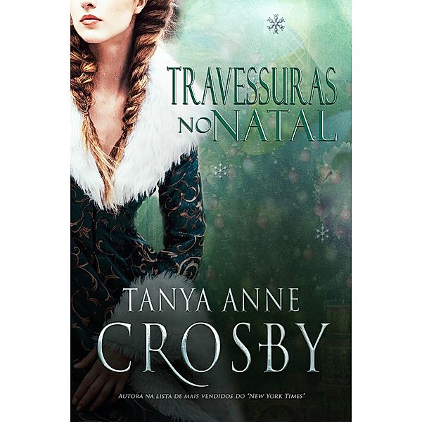 Travessuras no Natal / Oliver-Heber Books, Tanya Anne Crosby