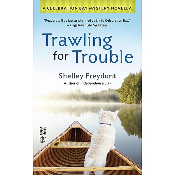 Trawling for Trouble / A Celebration Bay Mystery, Shelley Freydont