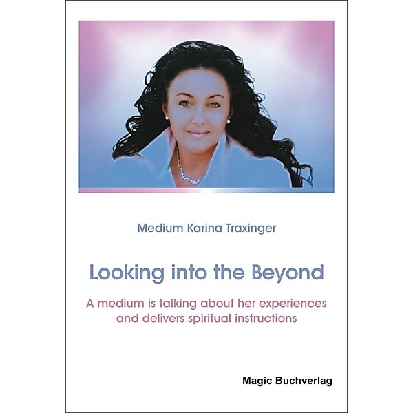 Traxinger, K: Looking into the Beyond, Karina Traxinger