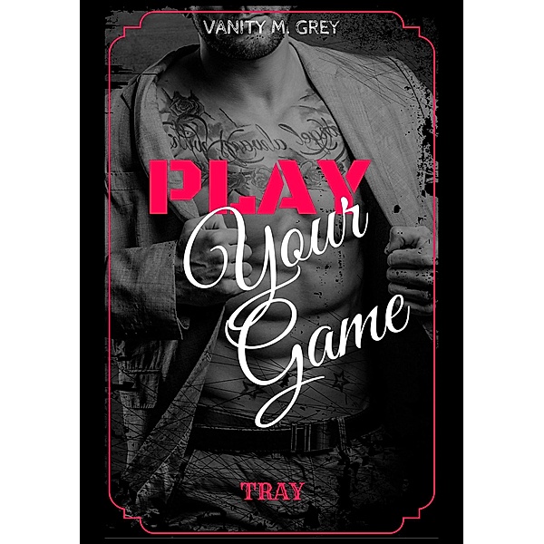 TRAY: Play Your Game / TRAY Bd.3, Vanity M. Grey
