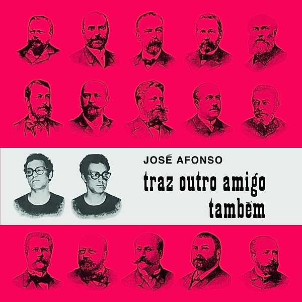 Traz Outro Amigo Tambem, Jose Afonso
