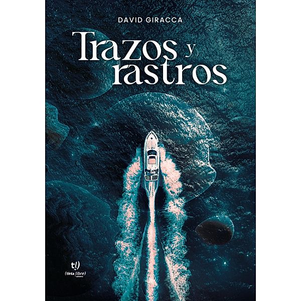 Trazos y rastros, David Giracca