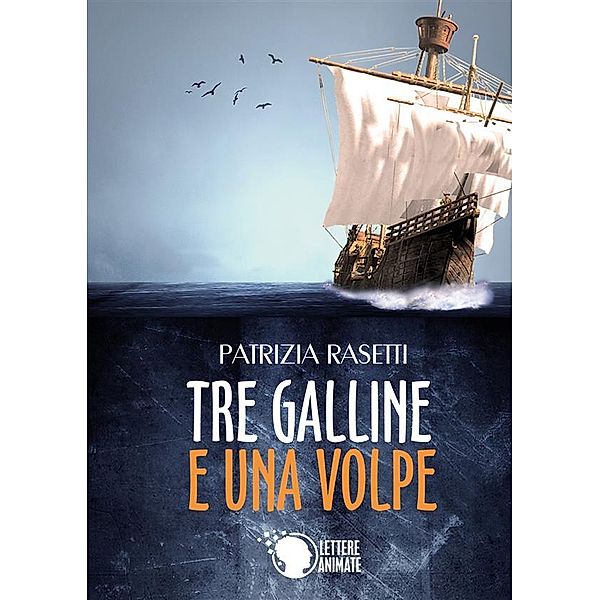 Tre Galline e una Volpe, Patrizia Rasetti