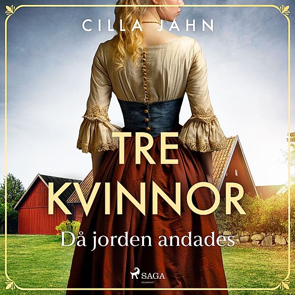 Tre kvinnor - 1 - Då jorden andades, Cilla Jahn