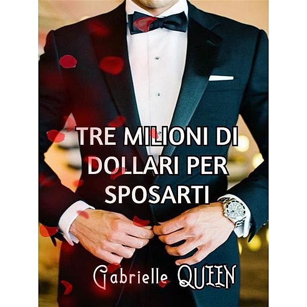 Tre milioni di dollari per sposarti, Gabrielle Queen