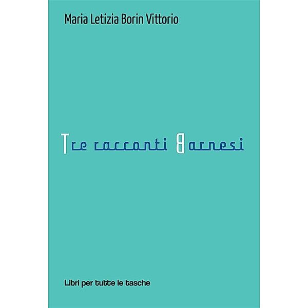 Tre racconti Barnesi / Libri per tutte le tasche, Maria Letizia Borin Vittorio