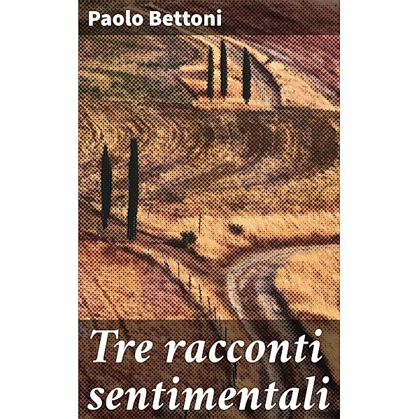Tre racconti sentimentali, Paolo Bettoni