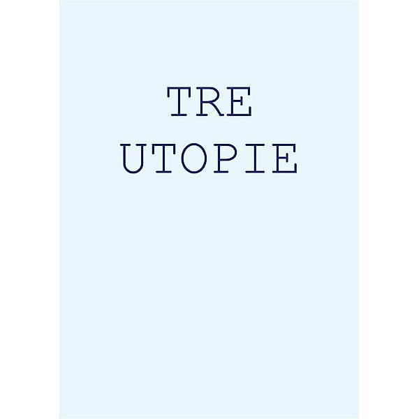 Tre Utopie, Maurizio Bonfanti