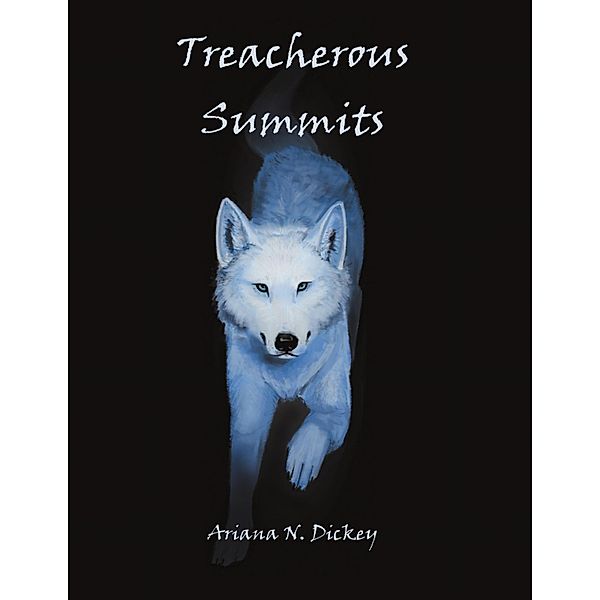 Treacherous Summits, Ariana N. Dickey