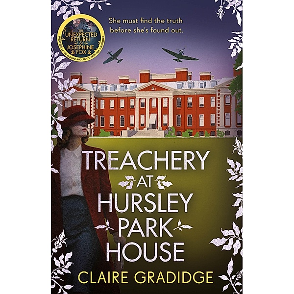 Treachery at Hursley Park House / Josephine Fox Mysteries, Claire Gradidge