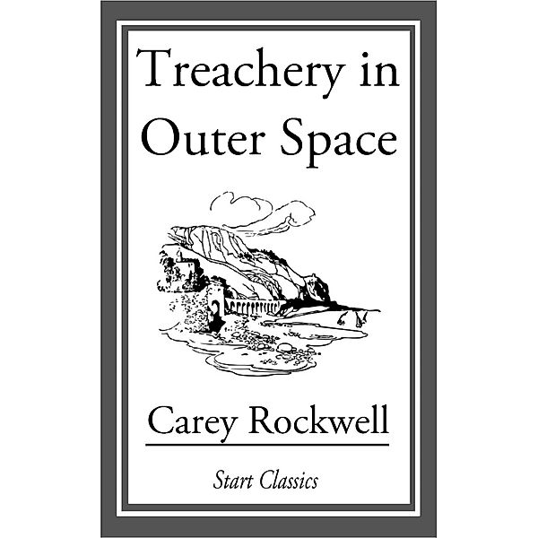 Treachery in Outer Space, Carey Rockwell