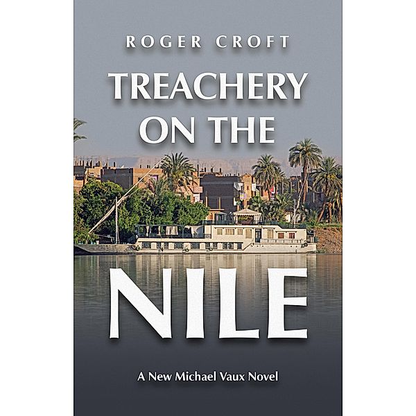 Treachery on the Nile, Roger Croft