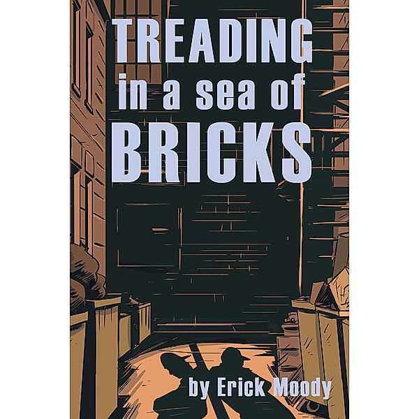 Treading in a Sea of Bricks, Erick Moody