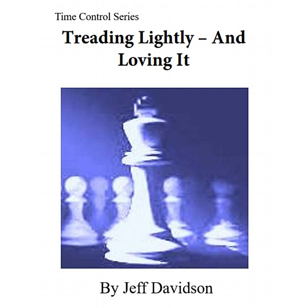Treading Lightly: And Loving It, Jeff Davidson