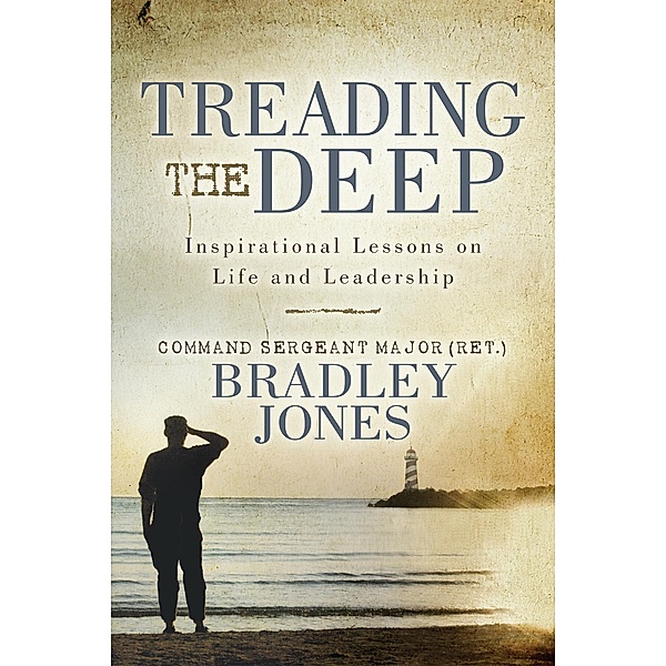 Treading the Deep, Command Sergeant Major (Ret. Bradley Jones