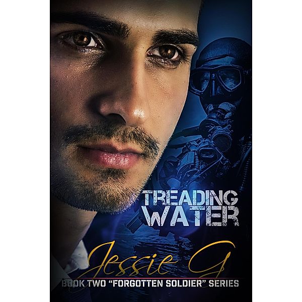 Treading Water (Forgotten Soldier, #2) / Forgotten Soldier, Jessie G