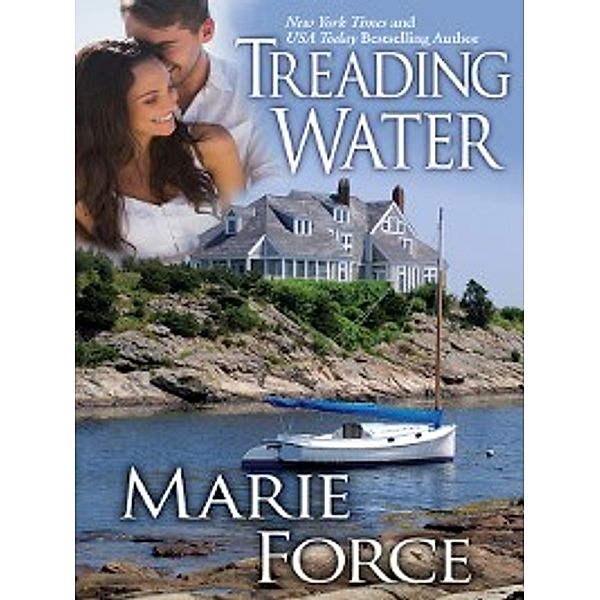 Treading Water: Treading Water, Marie Force