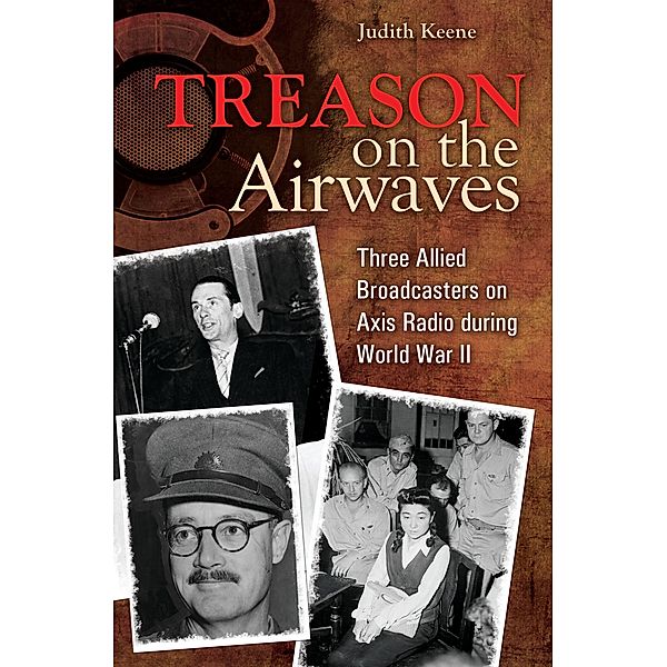 Treason on the Airwaves, Judith Keene