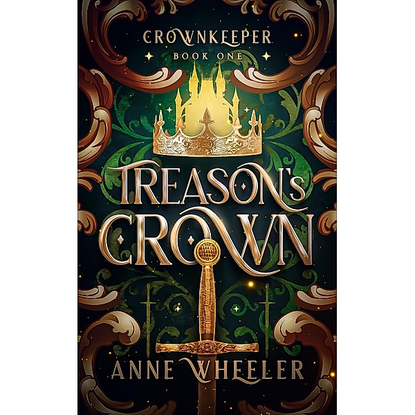 Treason's Crown (Crownkeeper, #1) / Crownkeeper, Anne Wheeler