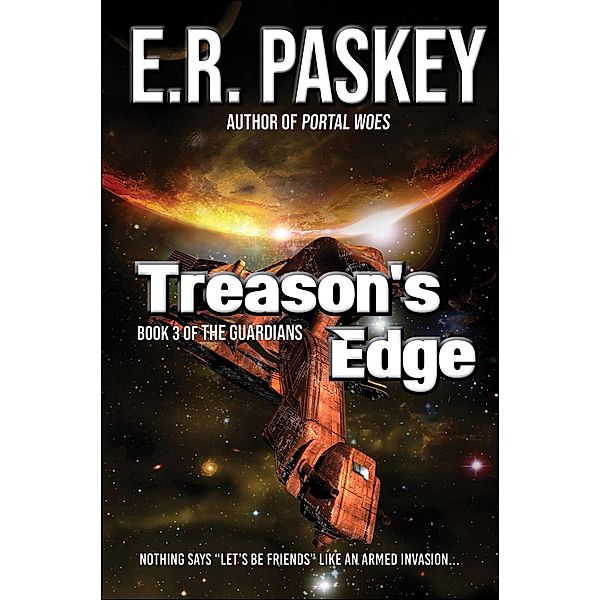 Treason's Edge (The Guardians, #3) / The Guardians, E. R. Paskey