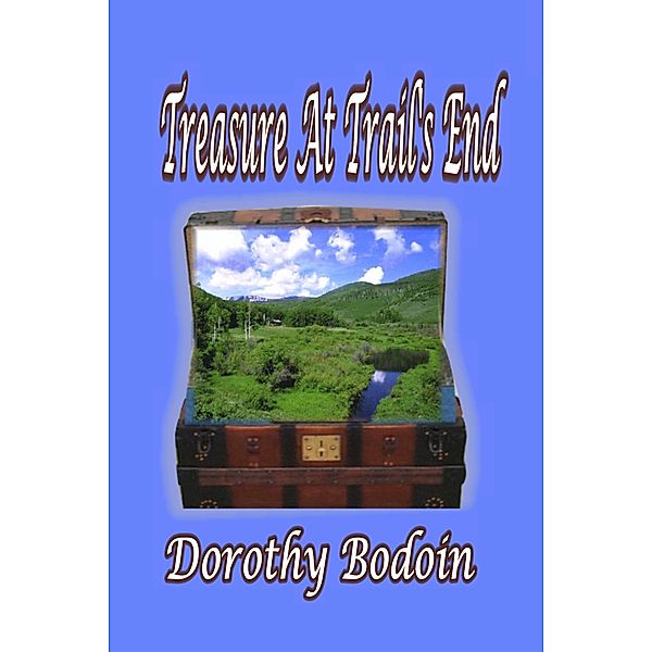 Treasure at Trail's End, Dorothy Bodoin