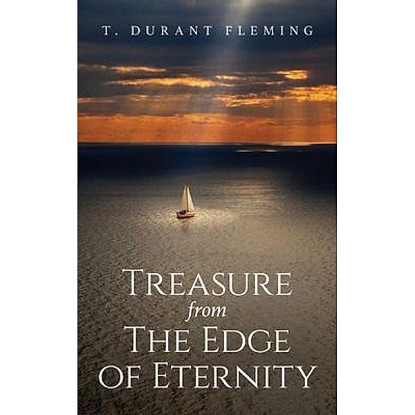 Treasure from The Edge of Eternity, T. Durant Fleming