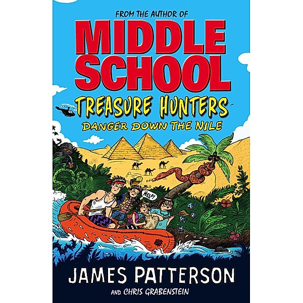 Treasure Hunters - Danger Down the Nile, James Patterson, Chris Grabenstein