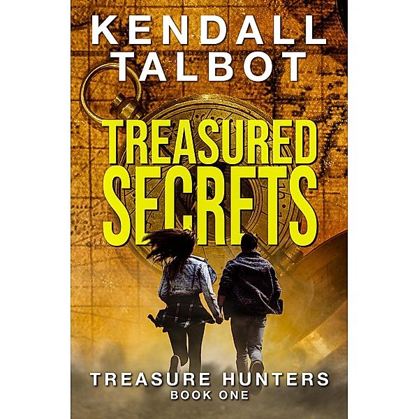 Treasure Hunters: Treasured Secrets (Treasure Hunters, #1), Kendall Talbot