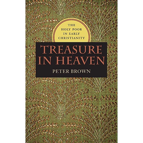 Treasure in Heaven / Richard Lectures, Peter Brown