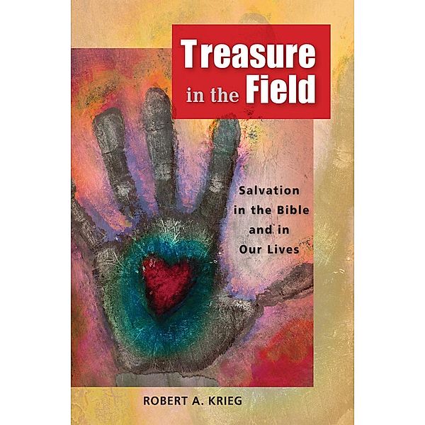 Treasure in the Field, Robert A. Krieg