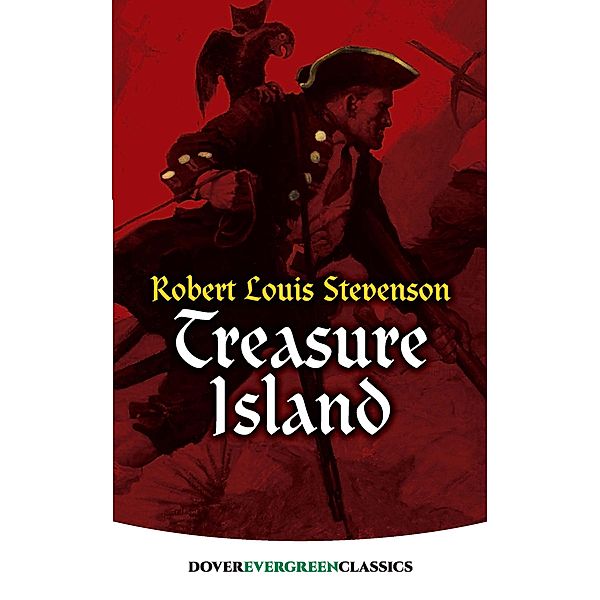 Treasure Island / Dover Children's Evergreen Classics, Robert Louis Stevenson