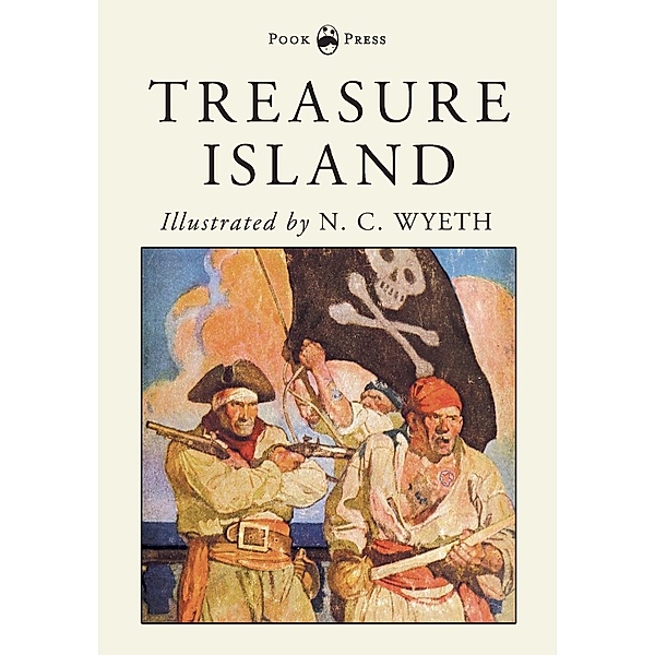 Treasure Island - Illustrated by N. C. Wyeth, Robert Louis Stevenson