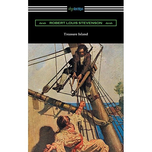 Treasure Island (Illustrated by N. C. Wyeth) / Digireads.com Publishing, Robert Louis Stevenson